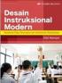 Desain Instruksional Modern: Panduan Para Pengajar dan Inovator Pendidikan (Edisi 4)