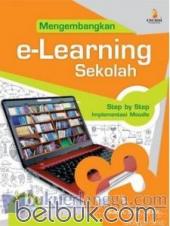 Mengembangkan E-Learning Sekolah: Step by Step Implementasi Moodle