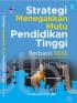 Strategi Menegakkan Mutu Pendidikan Tinggi Berbasis KKNI (Kerangka Kualifikasi Nasional Indonesia)
