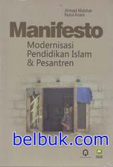 Manifesto: Modernisasi Pendidikan Islam & Pesantren