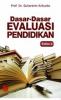 Dasar-Dasar Evaluasi Pendidikan (Edisi 2)