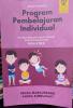 Bunga Rampai Program Pembelajaran Individual: Untuk Pendidik Anak Dengan Kebutuhan Khusus Non-fisik