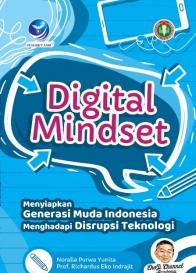 Digital Mindset: Menyiapkan Generasi Muda Indonesia Menghadapi Disrupsi Teknologi