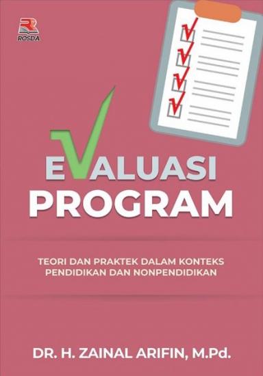 Evaluasi Program Teori Dan Praktek Dalam Konteks Pendidikan Dan Nonpendidikan Zainal Arifin Belbuk Com