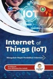 Internet Of Things (IoT): Mengubah Wajah Pendidikan Indonesia