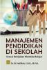 Manajemen Pendidikan di Sekolah: Sesuai Kebijakan Merdeka Belajar