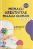 Memacu Kreatifitas Melalui Bermain