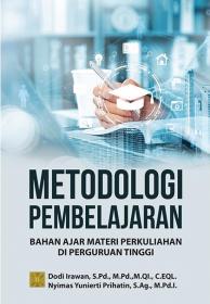 Metodologi Pembelajaran: Bahan Ajar Materi Perkuliahan di Perguruan Tinggi