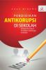 Pendidikan Antikorupsi di Sekolah