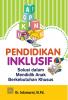 Pendidikan Inklusif: Solusi dalam Mendidik Anak Berkebutuhan Khusus