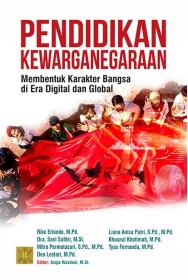 Pendidikan Kewarganegaraan: Membentuk Karakter Bangsa di Era Digital dan Global