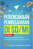 Perencanaan Pembelajaran di SD/MI: Dilengkapi Tutorial Penyusunan Perangkat Pembelajaran Berbasis Kurikulum 2013