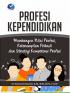 Profesi Kependidikan: Membangun Nilai Profesi, Keterampilan Pribadi, dan Strategi Kompetensi Profesi