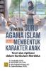 Strategi Guru Agama Islam dalam Membentuk Karakter Anak: Teori dan Aplikasi dalam Kurikulum Merdeka