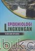 Epidemiologi Lingkungan: Teori dan Aplikasi