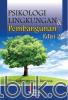 Psikologi Lingkungan dan Pembangunan (Edisi 2)