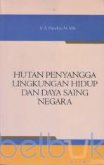 Hutan Penyangga Lingkungan Hidup dan Daya Saing Negara