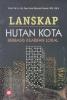 Lanskap Hutan Kota Berbasis Kearifan Lokal