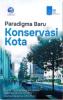 Paradigma Baru Konservasi Kota