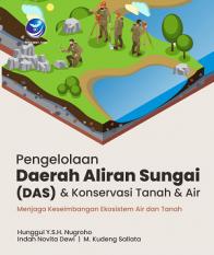 Pengelolaan Daerah Aliran Sungai (DAS) dan Konservasi Tanah dan Air