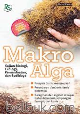 Makro Alga: Kajian Biologi, Ekologi, Pemanfaatan, dan Budidaya
