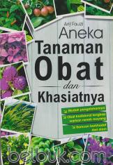 Aneka Tanaman Obat dan Khasiatnya