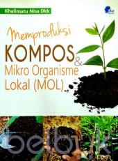 Memproduksi Kompos dan Mikro Organisme Lokal (MOL)