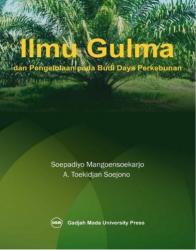 Ilmu Gulma dan Pengelolaan Pada Budi Daya Perkebunan