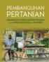 Pembangunan Pertanian: Membangun Kemandirian Pangan dalam Masa Bencana dan Pandemi
