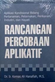 Rancangan Percobaan Aplikatif: Aplikasi Kondisional Bidang Pertanaman, Peternakan, Perikanan, Industri, dan Hayati