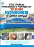 Kiat Sukses Pembeniham dan Pembesaran 13 Ikan Konsumsi di Lahan Sempit