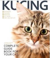 Kucing: Complete Guide Book for Your Cat