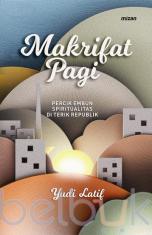 Makrifat Pagi: Percik Embun Spiritualitas di Terik Republik