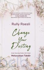 Change Your Destiny: Kisah Seorang Dokter Ahli Ginjal Meluruskan Takdir