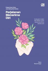 Jurnal Perjalanan Menerima Diri: Kumpulan Tulisan dan Latihan untuk Menerima Dirimu secara Utuh