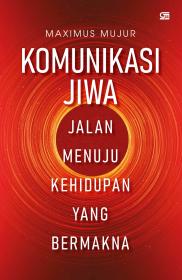 Komunikasi Jiwa: Jalan Menuju Kehidupan yang Bermakna