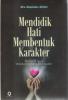 Mendidik Hati Membentuk Karakter