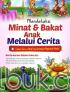 Mendeteksi Minat dan Bakat Anak Melalui Cerita: Fabel Seru untuk Kecerdasan Majemuk Anak