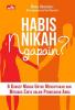 Habis Nikah Ngapain?: 9 Konsep Mudah untuk Menciptakan dan Menjaga Cinta dalam Pernikahan Anda