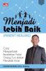 Menjadi Lebih Baik (Parent Healing): Cara Memperbaiki Kesalahan Fatal Orang Tua dalam Mendidik Anak