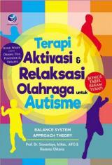 Terapi Aktivasi dan Relaksasi Olahraga untuk Autisme