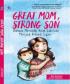 Great Mom, Strong Son: Rahasia Mendidik Anak Laki-laki Menjadi Pribadi Super