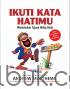 Ikuti Kata Hatimu: Menemukan Tujuan Hidup Anda