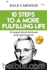10 Steps To A More Fulfilling Life: 10 Langkah Meraih Kehidupan yang Lebih Sempurna