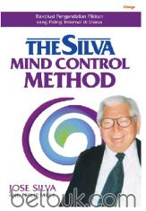 The Silva Mind Control Method: Revolusi Pengendalian Pikiran yang Paling Terkenal di Dunia