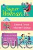Super Woman: Sukses di Tempat Kerja dan Keluarga