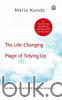 The Life-Changing Magic of Tidying Up: Seni Beres-Beres dan Metode Merapikan ala Jepang