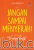 Jangan Sampai Menyerah!: Saat Semua Terasa Sulit