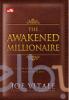 The Awakened Millionaire: Mewujudkan Kekayaan Spiritual Miliuner Sejati