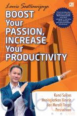 Boost Your Passion, Increase Your Productivity: Kunci Sukses Meningkatkan Kinerja dan Meraih Target Perusahaan
